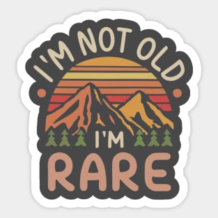 I am not old I am rare Sticker